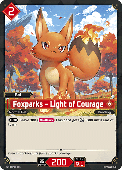 Palworld - EBP01-006 - U - Foxparks - Light of Courage